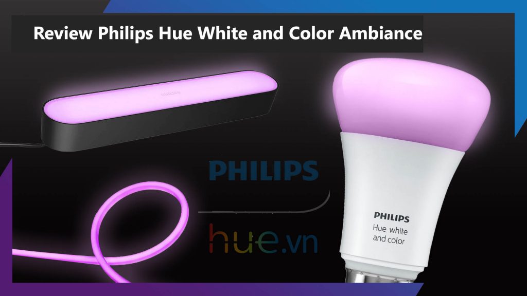 danh-gia-philips-hue-white-and-color-ambiance-e27-review-banner